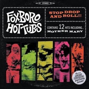 Foxboro_Hot_Tubs_-_Stop,_Drop_and_Roll!!!